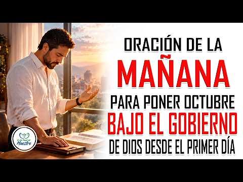 Morning Prayer to Place October Under God's Rule from the First Day