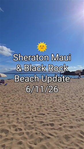 Ka'anapali Beach Update June 11 2026 – Sheraton Maui Beachfront View