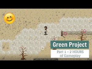Green Project - Gameplay - Part 1 - Discovery - 2 HOURS of Gameplay