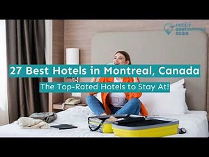 27 Best Hotels in Montreal, Canada