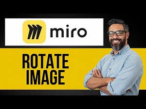 How to Rotate Image in Miro Board — Step by Step Miro Tutorial