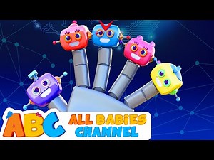 Robot Finger Family | 3D Nursery Rhymes For Children | All Babies Channel