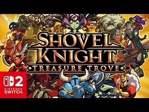 Shovel Knight: Treasure Trove On the Switch 2!