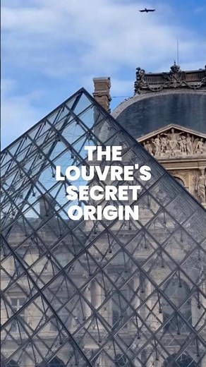 The Louvre's Secret Origin