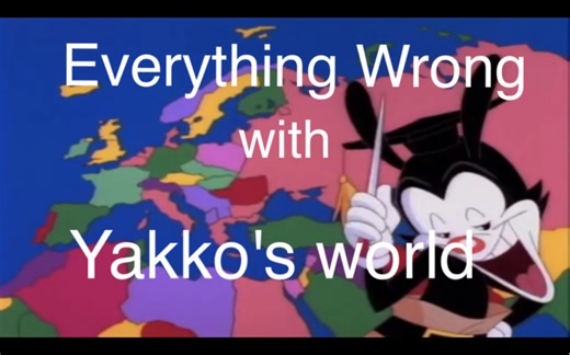 【双语字幕/注释】满满都是槽点之Yakko's world