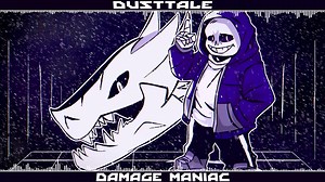 【Undertale音乐】DustTale (Undertale AU) - "破坏狂/Damage Maniac" - Remix [By Cragend0]