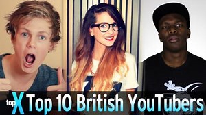 Top 10 British YouTubers - TopX Ep.31
