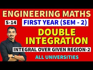 DOUBLE INTEGRATION | CHANGE THE ORDER OF INTEGRATION | S-14 | ENGINEERING FIRST YEAR | SEM-2