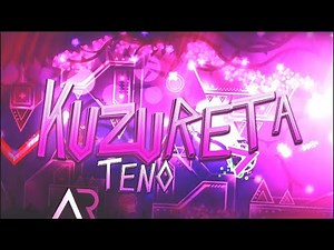 Kuzureta 100% by Teno and more (Extreme Demon) // Geometry Dash