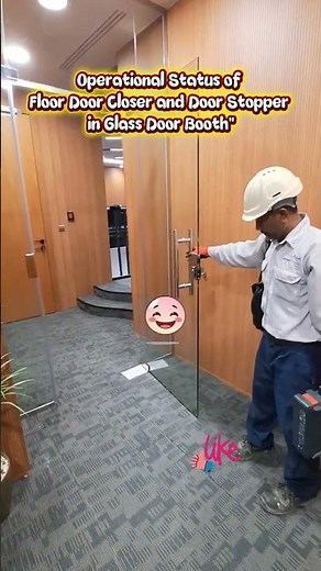 Proper Functioning of Floor Door Closer and Door Stopper for Glass Door Booth.✨️👌👍💪