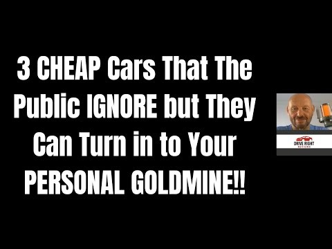 3 CHEAP Cars That The Public IGNORE - but They Can Turn into Your PERSONAL GOLDMINE