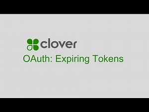 Clover OAuth 2.0: Expiring Tokens