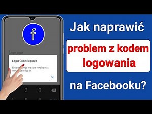 Jak naprawić wymagany kod logowania Problem na Facebooku [2022] || Błąd logowania do Facebooka