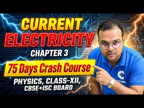 75 Days Crash Course Day-18 | Class 12 Physics | CH-3 Current Electricity | CBSE + ISC | Lecture-2 |