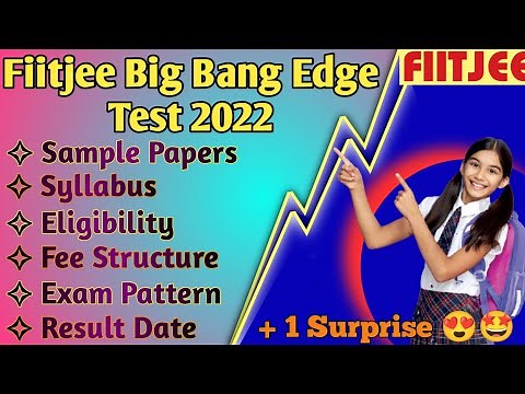 FIITJEE Big Bang Edge Test 2022 | Syllabus | Full Details & Analysis