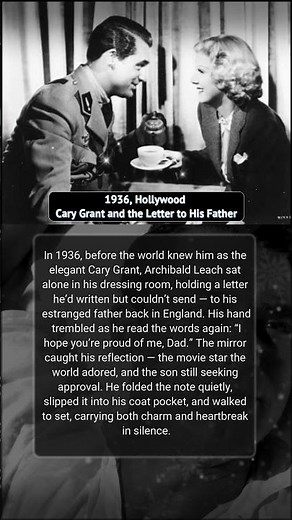 1936, Hollywood — Cary Grant and the Letter to His Father