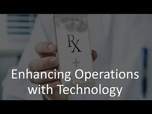 Enhancing Operations with Technology - Pharmacy Operations Basics