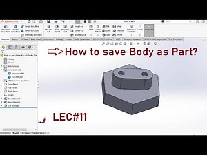 LEC 11 | M01 | Multibody Case Study | Save Body as Part