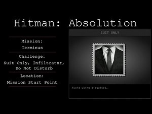 Hitman: Absolution Challenge Guide - Suit Only, Infiltrator, Do Not Disturb - Mission 3