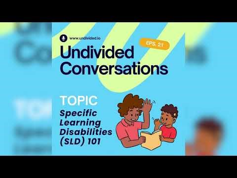 Specific Learning Disabilities SLD 101 | Podcast Eps. 21