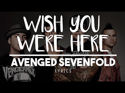 [HD] Wish You Were Here - Avenged Sevenfold (Lyric Video)
