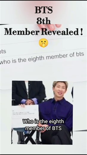Who is the 8th Member of BTS? Finally Reveals 💜