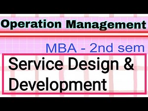 Service Design and Development || Service design process in operation management