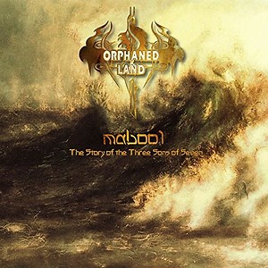 Orphaned Land - Mabool - The Story Of The Three Sons Of Seven