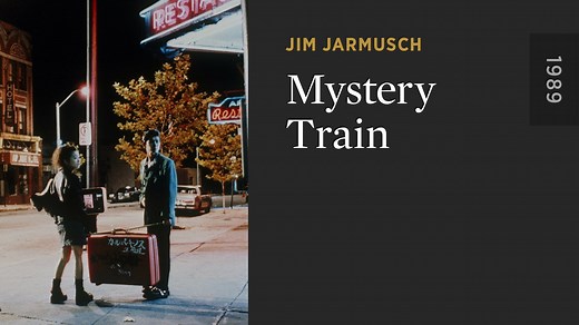 Mystery Train - The Criterion Channel