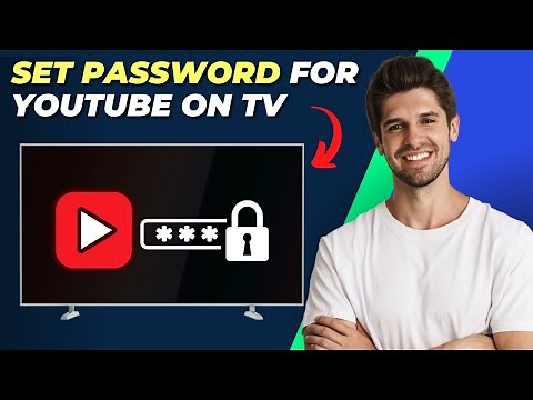 How To Set Password For YouTube On TV: Protect Your Privacy