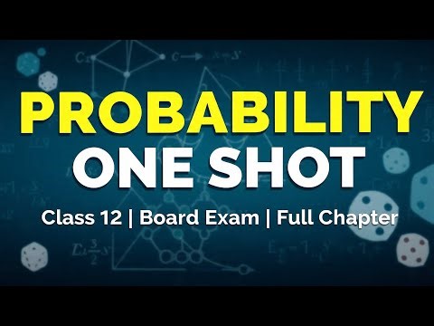 PROBABILITY One Shot | Class 12 Maths Board Exam 2025 | Full Chapter Revision in 1 Hour
