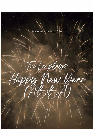 Tri Le plays Happy New Year (ABBA)#happynewyear