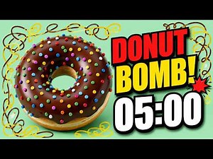 5 Minute Donut Bomb Timer 🍩 Countdown with Explosion