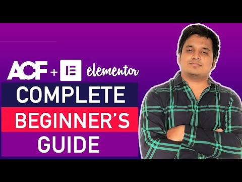 Advanced custom fields elementor pro tutorial and complete WordPress beginner's guide(ACF)