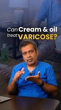 Can cream and oil treat VARICOSE VEINS?