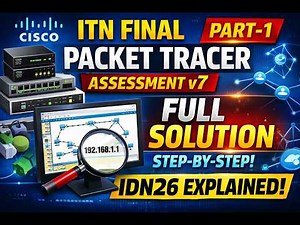 ITN Final Packet Tracer Assessment v7 Part-1 | CCNAv7 Full Solution | IDN26 Explained Step-by-Step