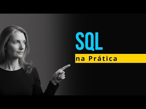 SQL do Zero: Tudo o que Você Precisa Saber Sobre Banco de Dados