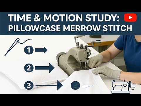 Time & Motion Study Pillow Case Merrow Stitch