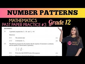 Grade 12 Number Patterns - Past Paper Practice #3