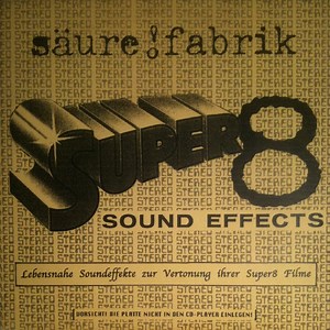 Säure!Fabrik - Super8 Sound Effects