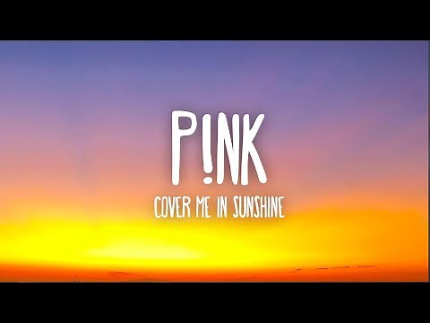 P!nk, Willow Sage Hart - Cover Me In Sunshine (Lyrics)