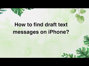 How to find draft text messages on iPhone?