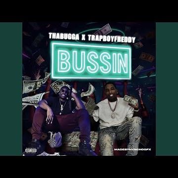 Bussin (feat. TrapBoy Freddy)