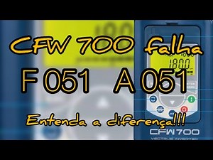 Falha Inversor frequência CFW 700 F051 e A051