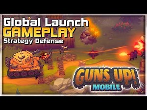 GUNS UP MOBILE Gameplay - Official Launch - Tower Defense Strategy - F2P - Android/iOS Walkthrough