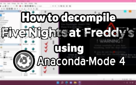 如何下载并使用Anaconda Mode 4反编译FNaF