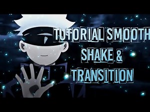 Tutorial Smooth Shake And Transition - ALIGHT MOTION