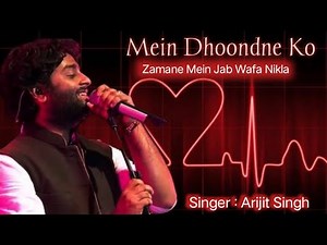 Mein Dhoondne Ko Zamane Mein Jab Wafa Nikla | Arijit Singh | full Lyrics from Heartless