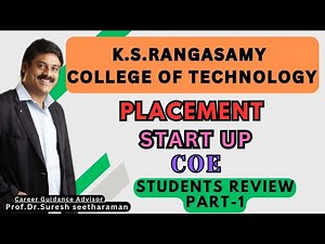 K.S.Rangasamy College of Technology| Placement|Start Up|CoE |Students Review Part-1
