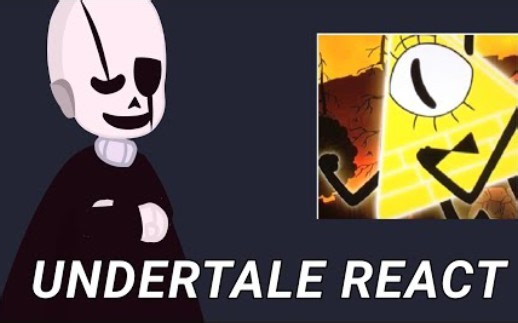 UNDERTALE REACT to BILL CIPHER vs GASTER